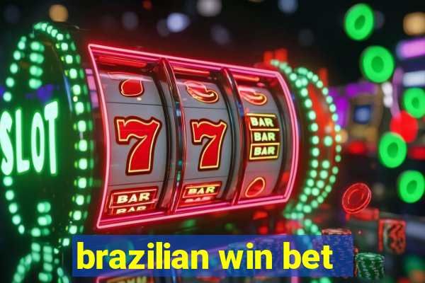 brazilian win bet